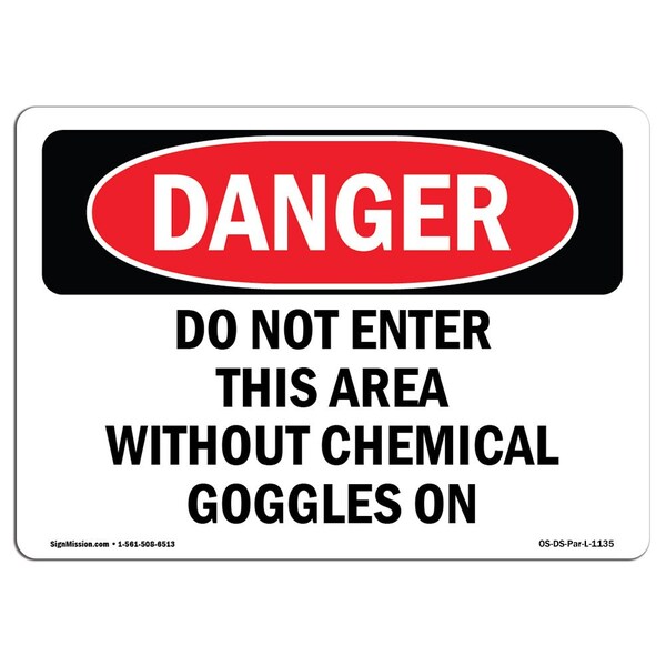 OSHA Sign, Do Not Enter This Area W/O Goggles On, 18in X 12in Rigid Plastic, 18" W, 12" H, Landscape